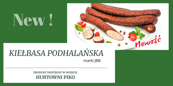 KIEŁBASA PODHALAŃSKA - NOWOŚĆ