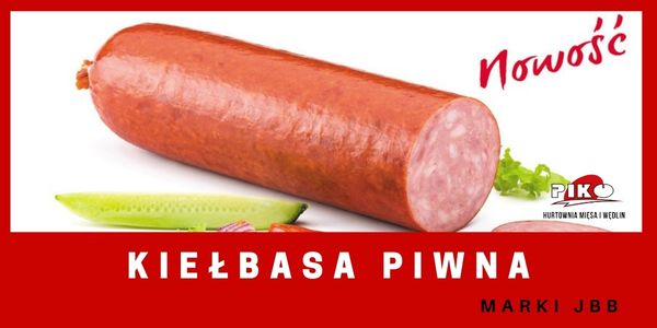 NOWOŚĆ - KIEŁBASA PIWNA