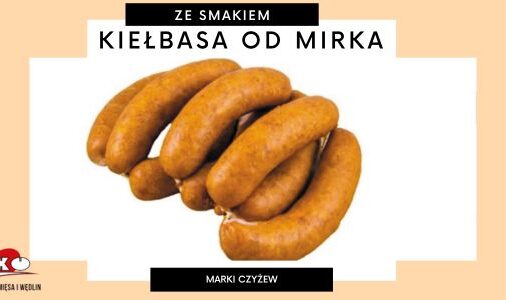 KIEŁBASA OD MIRKA